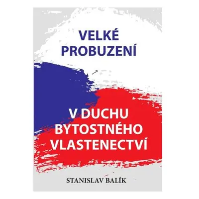 Velké probuzení v duchu bytostného vlastenectví