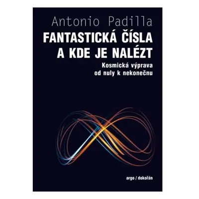 Fantastická čísla a kde je nalézt - Kosmická výprava od nuly k nekonečnu