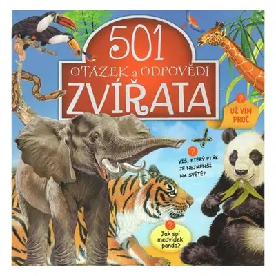 Zvířata - 501 otázek a odpovědí