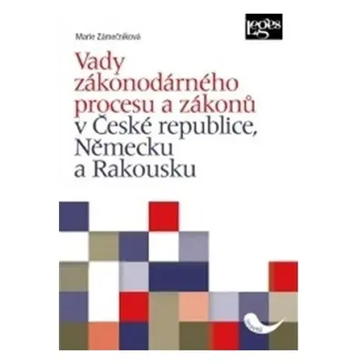 Vady zákonodárného procesu a zákonů v České republice, Německu a Rakousku