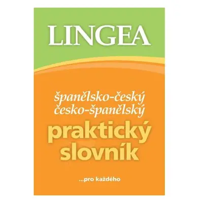 Španělsko-český, česko-španělský praktický slovník ...pro každého