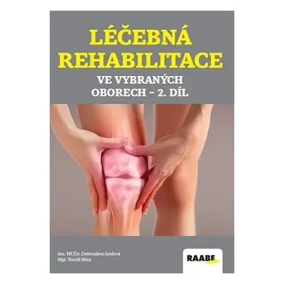 Léčebná rehabilitace ve vybraných oborech 2. díl