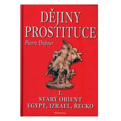 Dějiny prostituce I. -- Starý orient, Egypt, Izrael, Řecko