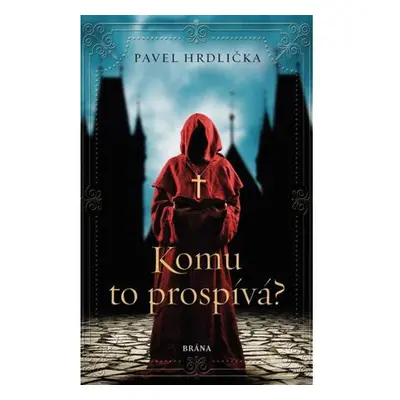 Komu to prospívá