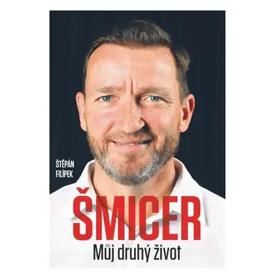 Vladimír Šmicer Můj druhý život