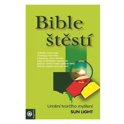 Bible štěstí - Umění tvůrčího myšlení