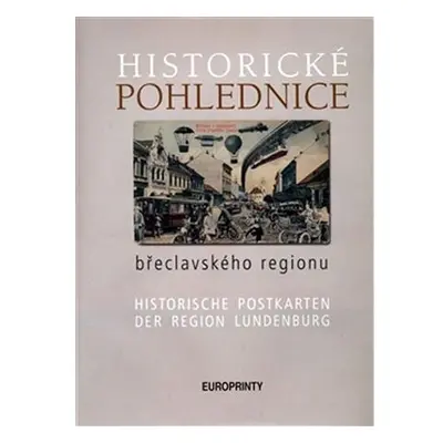 Historické pohlednice břeclavského regionu