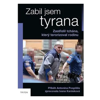 Zabil jsem tyrana - Zastřelil tchána, který terorizoval rodinu