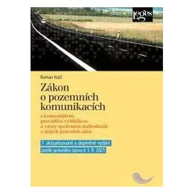 Zákon o pozemních komunikacích - 7. aktualizované vydání s komentářem, prováděcí vyhláškou a vzo