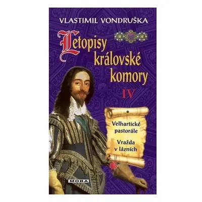 Letopisy královské komory IV. - Velhartické pastorále / Vražda v lázních