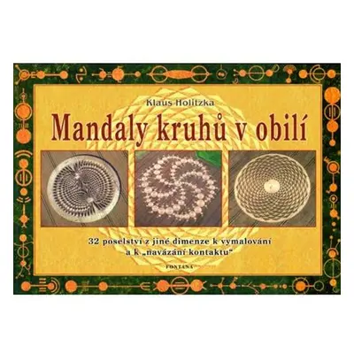 Mandaly kruhů v obilí - 32 poselství z jiné dimenze k vymalování a k "navázání kontaktu"