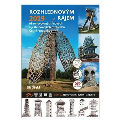 Rozhlednovým rájem 2019 - 61 renovovaných, nových a ještě novějších rozhleden České republiky