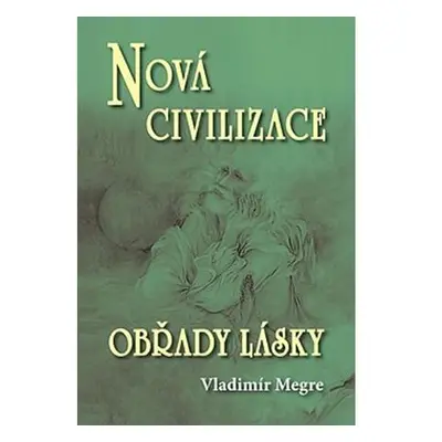 Nová civilizace 8/2 - Obřady lásky (Anastasia 8/2)