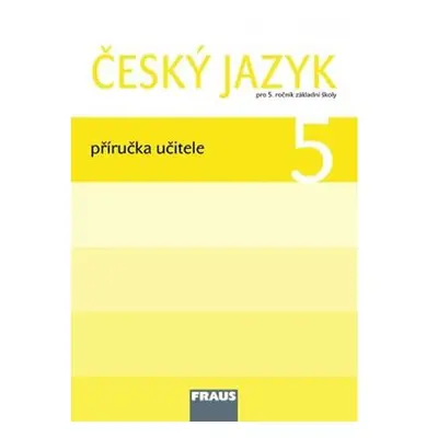 Český jazyk 5 pro ZŠ - Příručka učitele