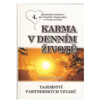 Karma v denním životě 4 - Tajemství partnerských vztahů