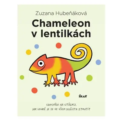 Chameleon v lentilkách