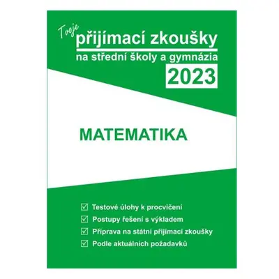 Tvoje přijímací zkoušky 2023 na střední školy a gymnázia: Matematika