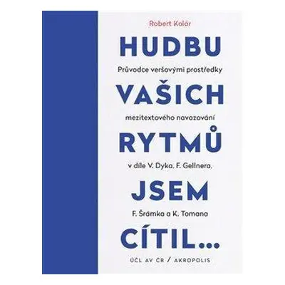 Hudbu vašich rytmů jsem cítil… - Průvodce veršovými prostředky mezitextového navazování v díle V