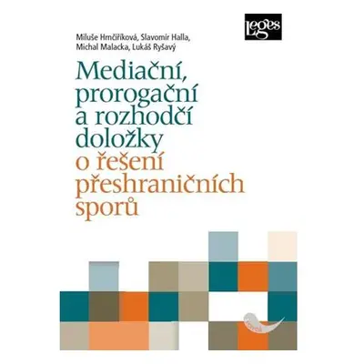 Mediační, prorogační a rozhodčí doložky o řešení přeshraničních sporů