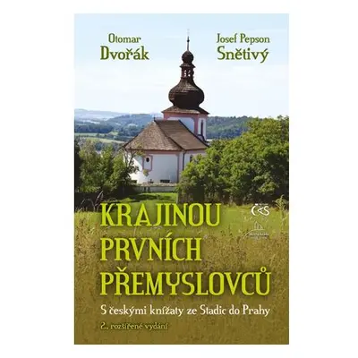 Krajinou prvních Přemyslovců - S českými knížaty ze Stadic do Prahy