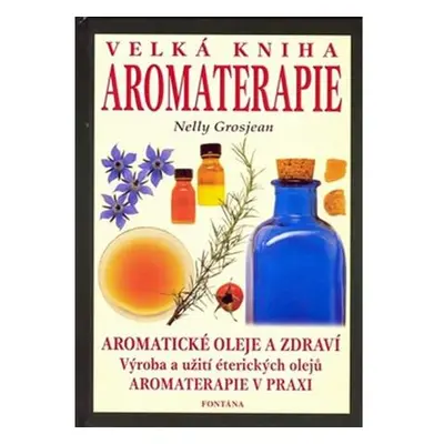 Velká kniha aromaterapie