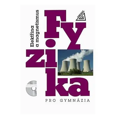 Fyzika pro gymnázia - Elektřina a magnetismus