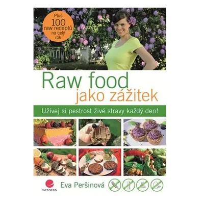 Raw food jako zážitek - Užívej si pestrost živé stravy každý den!