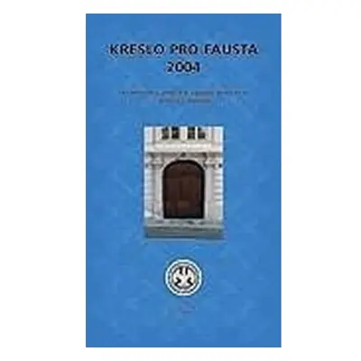 Křeslo pro Fausta 2004