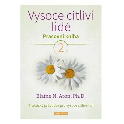 Vysoce citliví lidé - Pracovní kniha 2