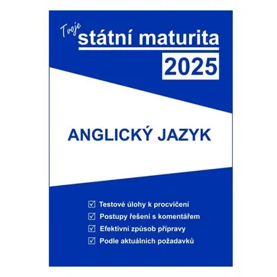 Tvoje státní maturita 2025 - Anglický jazyk