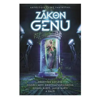 Zákon genu - Antologie české fantastiky