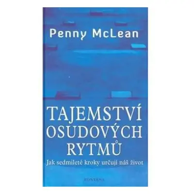 Tajemství osudových rytmů - Jak sedmileté kroky určují náš život