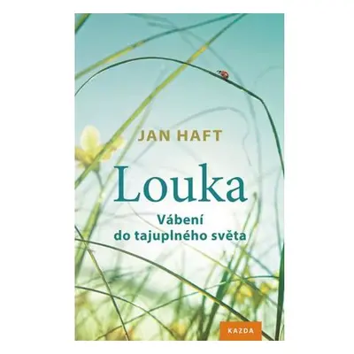 Louka - Vábení do tajuplného světa