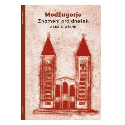 Medžugorje - Znamení pro dnešek