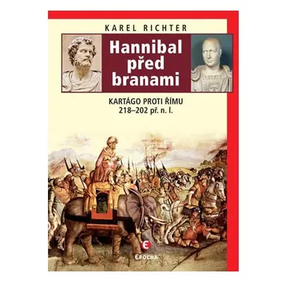 Hannibal před branami - Kartágo proti Římu 218-202 př. n. l.