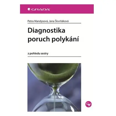 Diagnostika poruch polykání z pohledu sestry