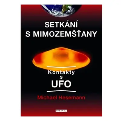 Setkání s mimozemšťany - Kontakty s UFO