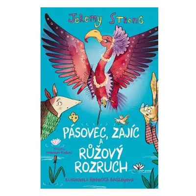 Pásovec, Zajíc a růžový rozruch