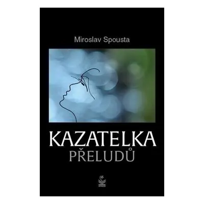 Kazatelka přeludů