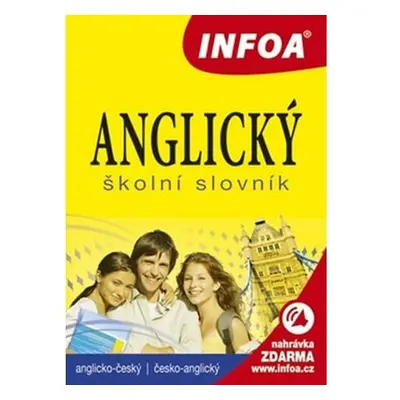 Anglický školní slovník (A-Č, Č-A) INFOA