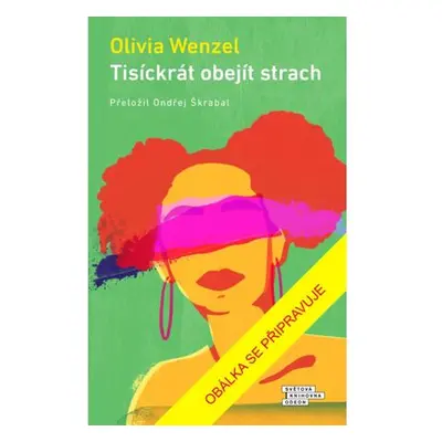 Tisíckrát obejít strach