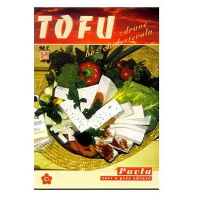 Tofu zdravě bez cholesterolu