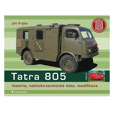 Tatra 805 - historie, takticko–technická data, modifikace