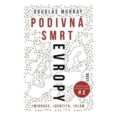 Podivná smrt Evropy - Imigrace, identita, islám