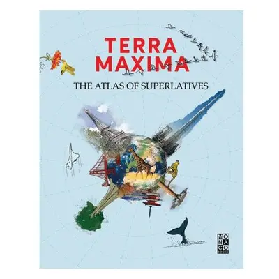 TERRA MAXIMA - Atlas superlativů