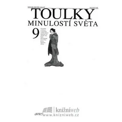 Toulky minulostí světa 9