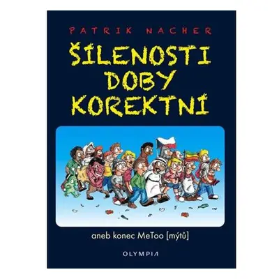 Šílenosti doby korektní aneb konec MeToo (mýtů)