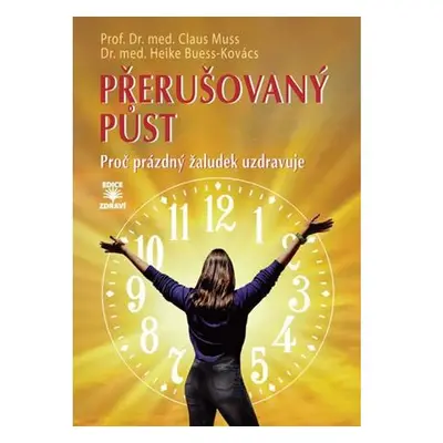 Přerušovaný půst - Proč prázdný žaludek uzdravuje