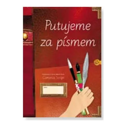 Putujeme za písmem (písanka pro 3. až 9. ročník)