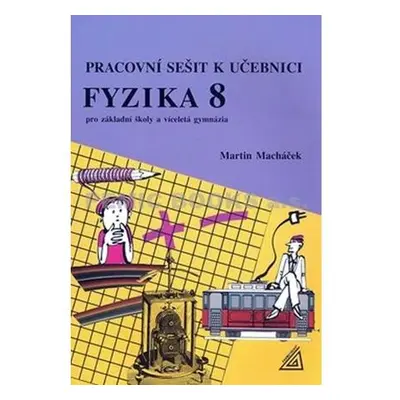 Fyzika 8 pro základní školy a víceletá gymnázia - pracovní sešit